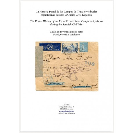 The Postal History of the Republican Labour Camps and prisons during the Spanish Civil War