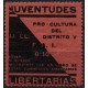 Barcelona, Juventudes Libertarias, Pro Cultura del Distrito V, JJLL FAI, 0'10p, Allepuz 63, MH